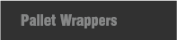 Pallet Wrappers
